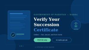 How to Verify a Succession Certificate Online in Pakistan 2026